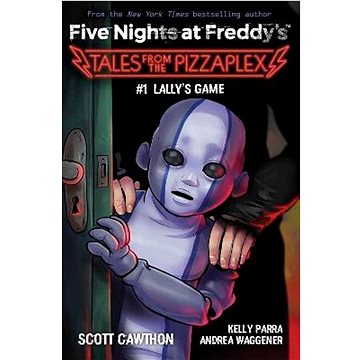 

Five Nights at Freddy's: #1 Lally's Game
