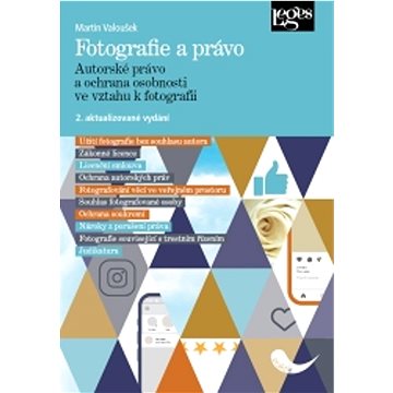 

Fotografie a právo: Autorské právo a ochrana osobnosti ve vztahu k fotografii
