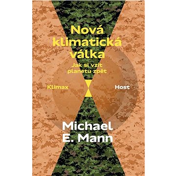 

Nová klimatická válka: Jak si vzít planetu zpět