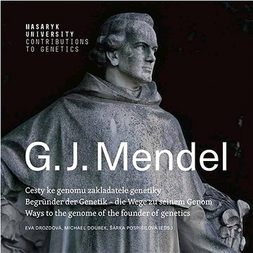

G.J. Mendel: Cesty ke genomu zakladatele genetiky