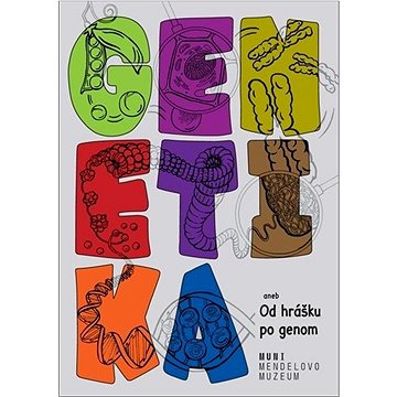 

Genetika: aneb Od hrášku po genom