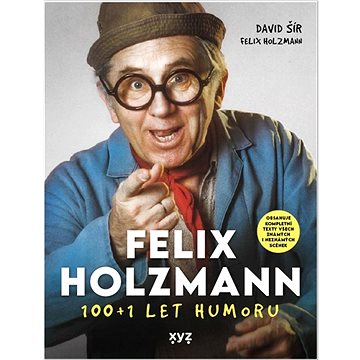 

Felix Holzmann 100+1 let humoru