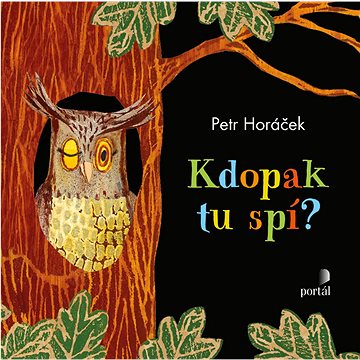 

Kdopak tu spí