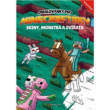 

Omalovánky pro Minecrafťáky: Skiny, monstra a zvířata