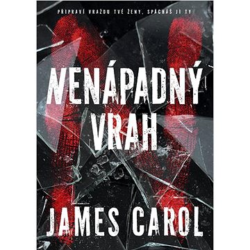 

Nenápadný vrah: Připraví vraždu tvé ženy, spácháš ji ty