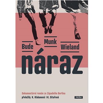 

Náraz: Dokumentární román ze Západního Berlína