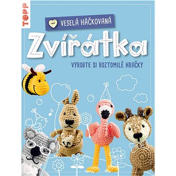 

Veselá háčkovaná zvířátka