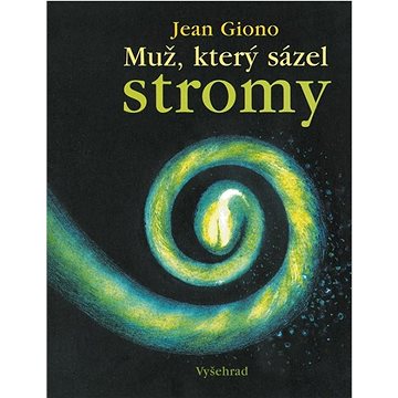 

Muž, který sázel stromy