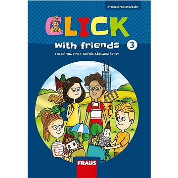 

Click with Friends 3: Angličtina pro 5. ročník základní školy