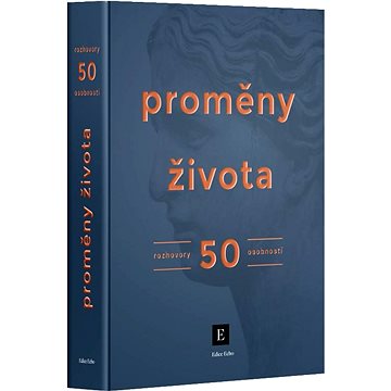 

Proměny života: Rozhovory 50 osobností