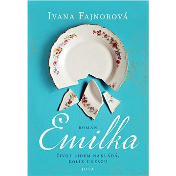 

Emilka: Život lidem nakládá, kolik unesou