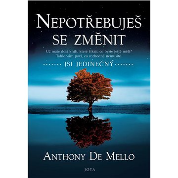 

Nepotřebuješ se změnit