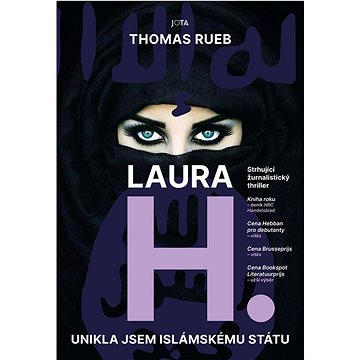 

Laura H.: Unikla jsem Islámskému státu