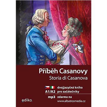 

Příběh Casanovy Storia di Casnova: dvojjazyčná kniha pro začátečníky