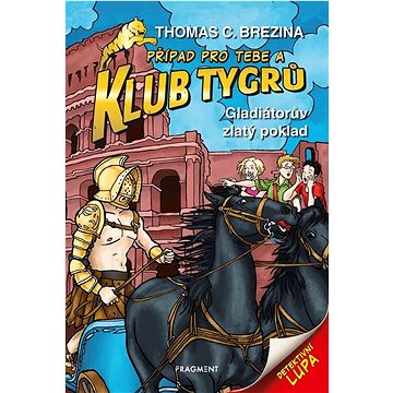 

Klub Tygrů Gladiátorův zlatý poklad