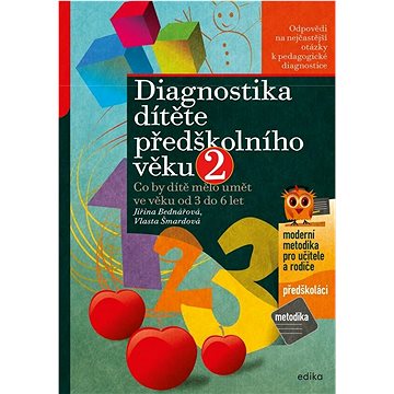 

Diagnostika dítěte předškolního věku 2: Co by dítě mělo umět ve věku od 3 do 6 let