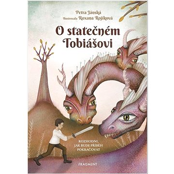 

O statečném Tobiášovi: Rozhodni, jak bude příběh pokračovat