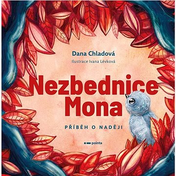 

Nezbednice Mona: Příběh o naději