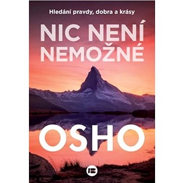 

Nic není nemožné: Hledání pravdy, dobra a krásy