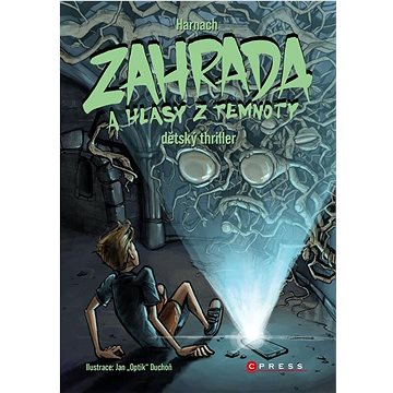 

Zahrada a hlasy z temnoty