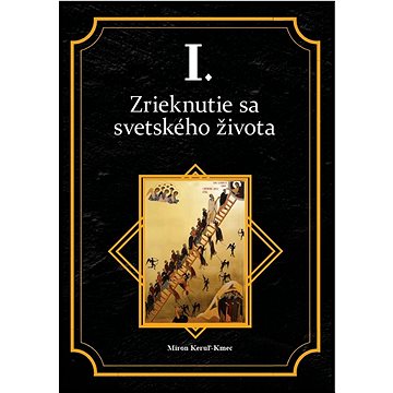 

Zrieknutie sa svetského života