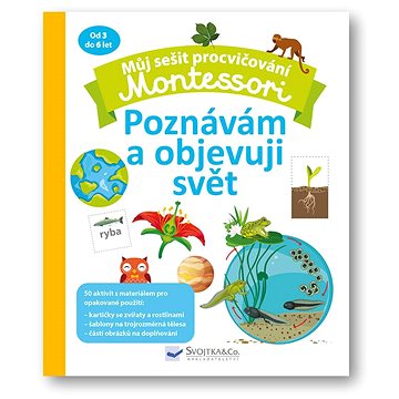 

Můj sešit procvičování Montessori Poznávám a objevuji svět