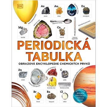 Periodická tabulka Obrazová encyklopedie chemických prvků - Kniha