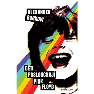 

Děti poslouchají Pink Floyd
