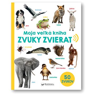 

Moja veľká kniha Zvuky zvierat