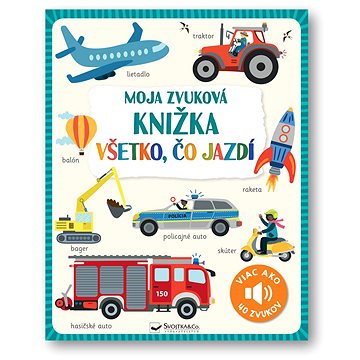

Moja zvuková knižka Všetko, čo jazdí