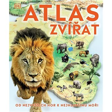 

Atlas zvířat Kde a jak žijí