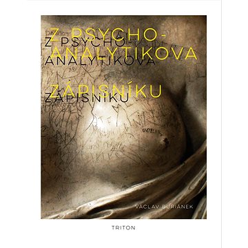 

Z psychoanalytikova zápisníku