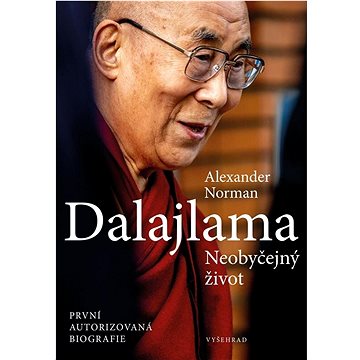 

Dalajlama Neobyčejný život: První autorizovaná biografie
