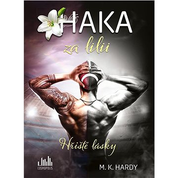 

Haka za lilii: Hřiště lásky