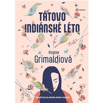 

Tátovo indiánské léto