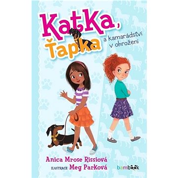 

Katka, Ťapka a kamarádství v ohrožení