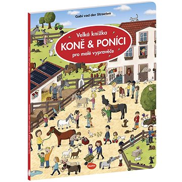 

Velká knížka KONĚ & PONÍCI pro malé vypravěče