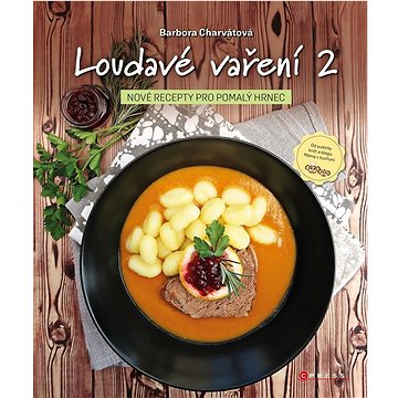 

Loudavé vaření 2: Nové recepty pro pomalý hrnec