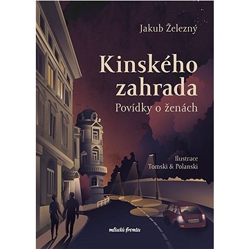 

Kinského zahrada: Povídky o ženách