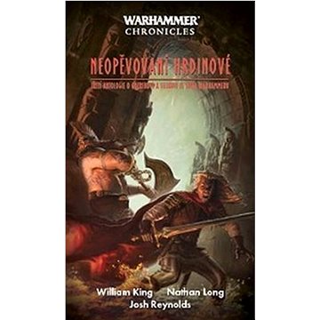 

Warhammer Neopěvovaní hrdinové