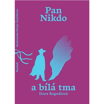 

Pan Nikdo a bílá tma