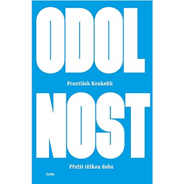 Odolnost: Přežít těžkou dobu