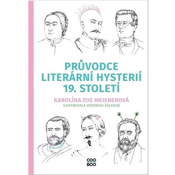 

Průvodce literární hysterií 19. století