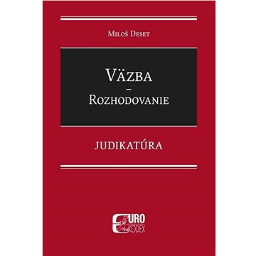 

Väzba Rozhodovanie: Judikatúra