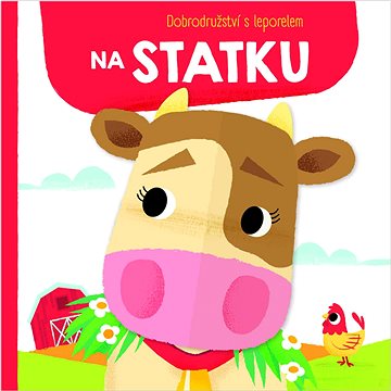 

Dobrodružství s leporelem Na statku