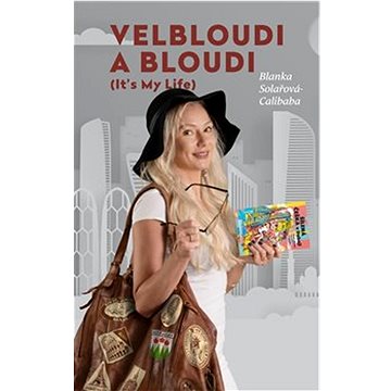 

Velbloudi a bloudi: It´s my life
