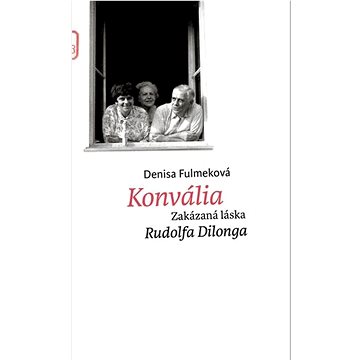 

Konvália: Zakázaná láska Rudolfa Dilonga