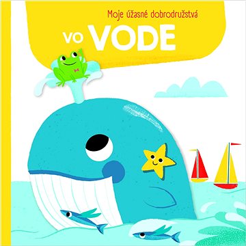 

Moje úžasné dobrodružstvá vo vode