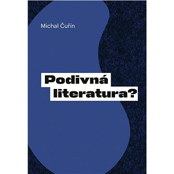 

Podivná literatura: Kapitoly z české homosexuální prózy po roce 1989