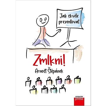 

Zmlkni!: Jak skvěle prezentovat